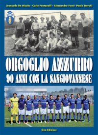 Immagine copertina libro Orgoglio azzurro. 90 anni con la Sangiovannese