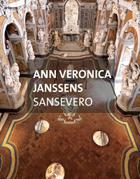 Immagine copertina libro Ann Veronica Janssens. Sansevero. Ediz. illustrata