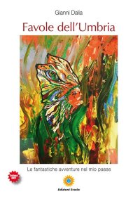 Immagine copertina libro Favole dell'Umbria. Le fantastiche avventure nel mio paese