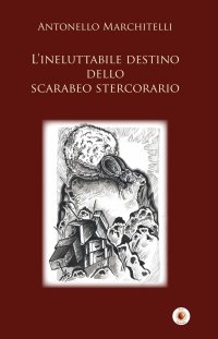 Immagine copertina libro L'ineluttabile destino dello scarabeo stercorario