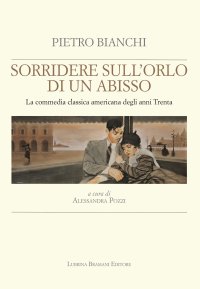 Immagine copertina libro Sorridere sull'orlo di un abisso. La commedia classica americana degli anni Trenta