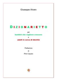 Immagine copertina libro Dizionarietto. Per bambini che vogliono crescere e adulti in cerca d'identità