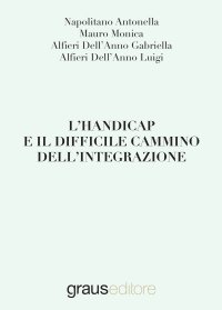 Immagine copertina libro L'handicap e il difficile cammino dell'integrazione