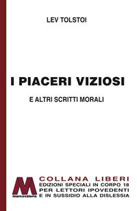Immagine copertina libro I piaceri viziosi e altri scritti morali. Ediz. per ipovedenti