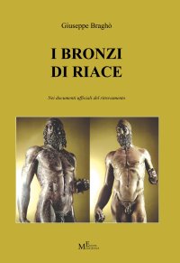 Immagine copertina libro I Bronzi di Riace nei documenti ufficiali del ritrovamento