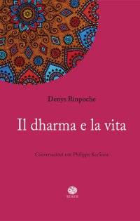 Immagine copertina libro Il dharma e la vita