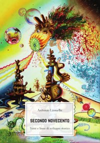 Immagine copertina libro Secondo Novecento. Temi e linee di sviluppo storico