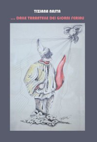 Immagine copertina libro ... Dalle tarantelle dei giorni feriali
