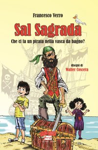 Immagine copertina libro Sal Sagrada. Che ci fa un pirata nella vasca da bagno?