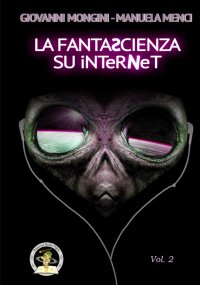 Immagine copertina libro La fantascienza su Internet. Vol. 2: L-Z