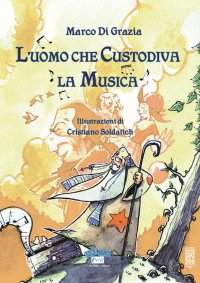 Immagine copertina libro L'uomo che custodiva la musica