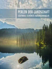 Immagine copertina libro Perlen der Landschaft: Südtirols schönste Naturdenkmäler. Ediz. a colori