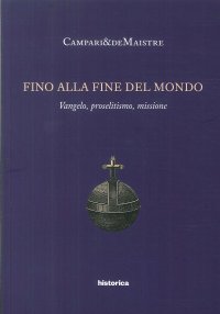 Immagine copertina libro Fino alla fine del mondo. Vangelo, proselitismo, missione