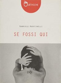 Immagine copertina libro Se fossi qui