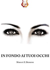 Immagine copertina libro In fondo ai tuoi occhi