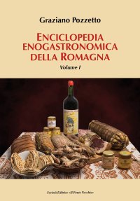 Immagine copertina libro Enciclopedia gastronomica della Romagna. Vol. 1
