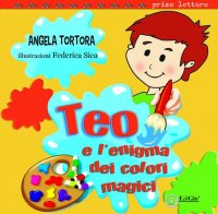 Immagine copertina libro Teo e l'enigma dei colori magici