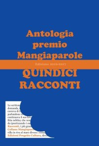 Immagine copertina libro Quindici racconti. Antologia premio Mangiaparole 2016-2017