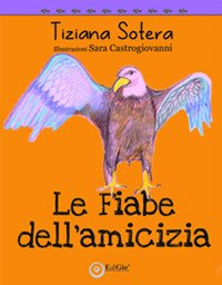Immagine copertina libro Le fiabe dell'amicizia