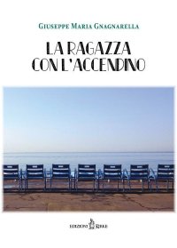 Immagine copertina libro La ragazza con l'accendino