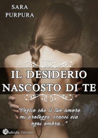 Immagine copertina libro Il desiderio nascosto di te. Nuova ediz.