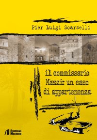 Immagine copertina libro Il commissario Mazzi: un caso di appartenenza