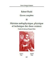 Immagine copertina libro Oeuvres complètes. Vol. 3: Histoire métaphysique, physique et technique des deux cosmos