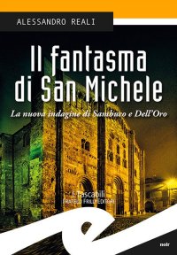 Immagine copertina libro Il fantasma di San Michele. La nuova indagine di Sambuco e Dell'Oro