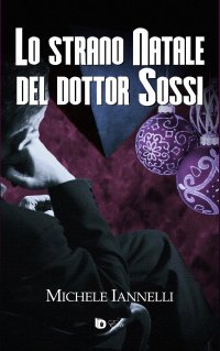 Immagine copertina libro Lo strano Natale del dottor Sossi. Ediz. speciale