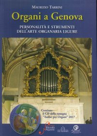 Immagine copertina libro Organi a Genova. Personalità e strumenti dell'arte organaria ligure