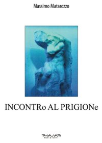 Immagine copertina libro Incontro al prigione