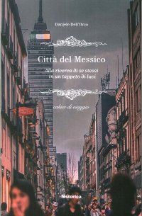 Immagine copertina libro Città del Messico. Alla ricerca di se stessi in un tappeto di luci