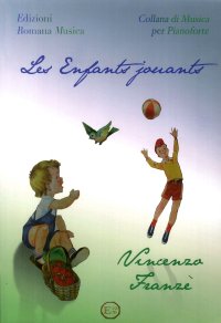 Immagine copertina libro Les Enfants Jouants. Vincenzo Franzè. Musica per Pianoforte. Erom 0207
