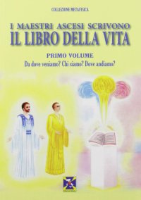 Immagine copertina libro I maestri ascesi scrivono il libro della vita