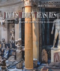 Immagine copertina libro Italy's hidden treasures. Another 101 marvels worth the trip to discover. Vol. 2