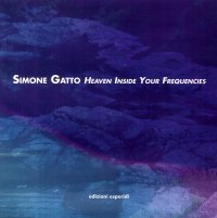 Immagine copertina libro Simone Gatto. Heaven inside your frequencies