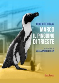 Immagine copertina libro Marco il pinguino di Trieste