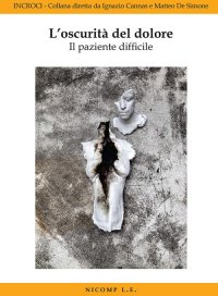 Immagine copertina libro L'oscurità del dolore. Il paziente difficile