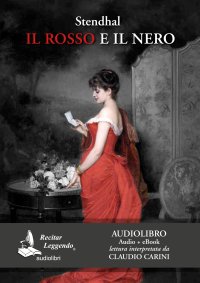 Immagine copertina libro Il rosso e il nero letto da Claudio Carini. Audiolibro. 2 CD Audio formato MP3. Ediz. integrale. Con e-book