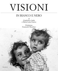 Immagine copertina libro Visioni in bianco e nero. Ediz. italiana e inglese