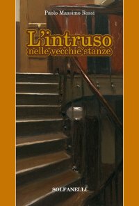 Immagine copertina libro L'intruso nelle vecchie stanze