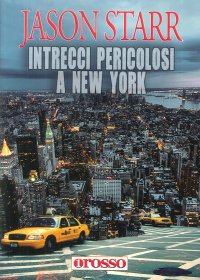 Immagine copertina libro Intrecci pericolosi a New York