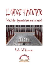 Immagine copertina libro Il gregge spaventato. Preludi, fughe e degenerazioni della paura fuori controllo