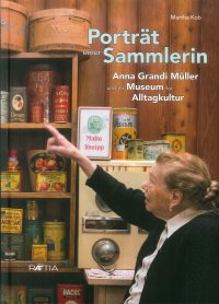 Immagine copertina libro Portrat einer sammlerin. Anna Grandi Müller und ihr Museum für Alltagskultur