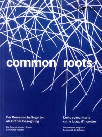 Immagine copertina libro Common roots. Ediz. italiana e tedesca