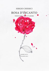 Immagine copertina libro Rosa d'incanto. Trentasei canti d'amore