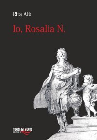 Immagine copertina libro Io, Rosalia N