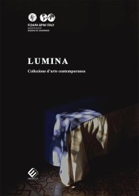 Immagine copertina libro Lumina. Collezione d’arte contemporanea