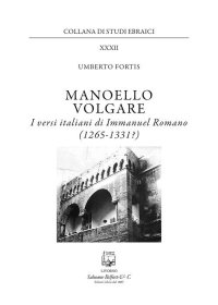 Immagine copertina libro Manoello volgare. I versi italiani di Immanuel Romano (1265-1331?)