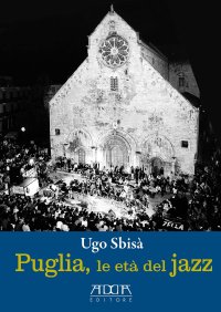 Immagine copertina libro Puglia, le età del jazz